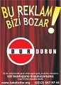 BU REKLAM BİZİ BOZAR BU REKLAM BİZİ BOZAR